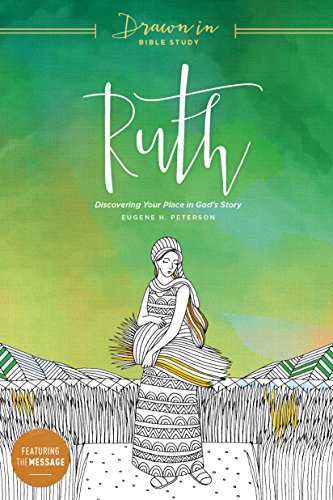 Ruth: Discovering Your Place in God’s Story (Drawn In Bible Study)