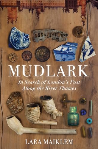 Mudlark: In Search of London