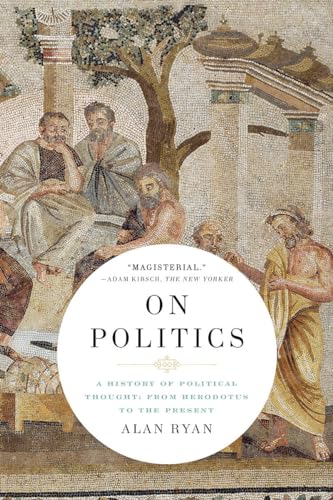 On Politics: A History of Political Thought: From Herodotus to the Present