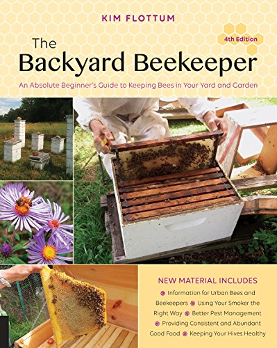 The Backyard Beekeeper, 4th Edition: An Absolute Beginner