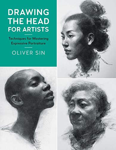 Drawing the Head for Artists: Techniques for Mastering Expressive Portraiture (Volume 2) (For Artists, 2)