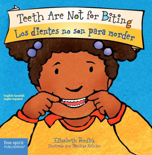 Teeth Are Not for Biting _ Los dientes no son para morder (Best Behavior®) (Spanish and English Edition)