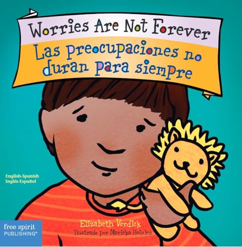 Worries Are Not Forever _ Las preocupaciones no duran para siempre Board Book (Best Behavior®) (Spanish and English Edition)