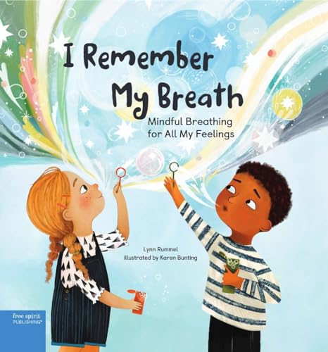 I Remember My Breath: Mindful Breathing for All My Feelings