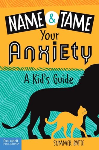 Name and Tame Your Anxiety: A Kid