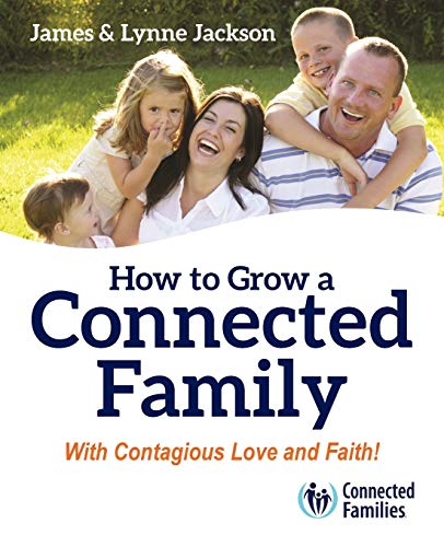 How to Grow a Connected Family