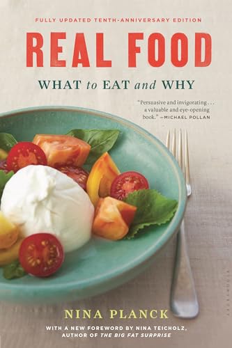 Real Food: What to Eat and Why