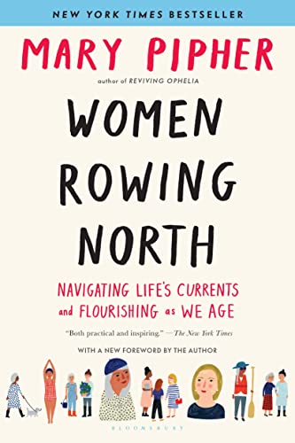 Women Rowing North: Navigating Life’s Currents and Flourishing As We Age