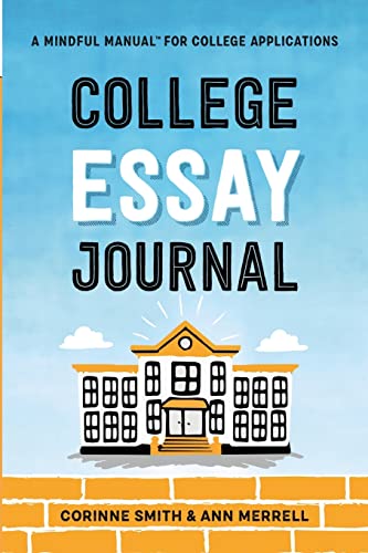 College Essay Journal: A Mindful Manual for College Applications