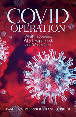 COVID Operation: What Happened, Why It Happened, and What