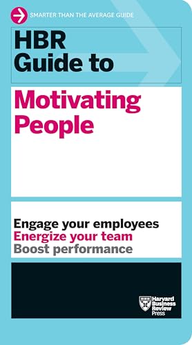 HBR Guide to Motivating People (HBR Guide Series)