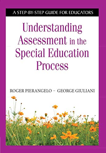 Understanding Assessment in the Special Education Process: A Step-by-Step Guide for Educators