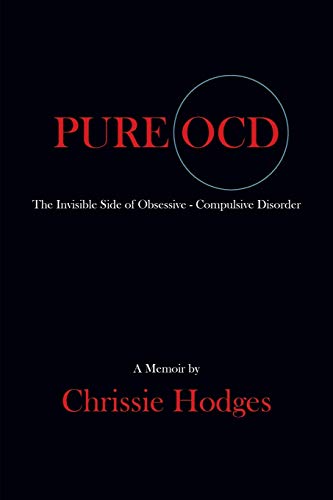 Pure Ocd: The Invisible Side of Obsessive-Compulsive Disorder