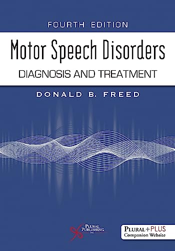 Motor Speech Disorders: Diagnosis and Treatment, Fourth Edition