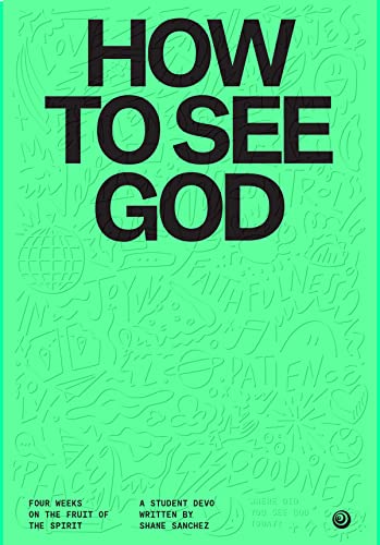 How to See God: A Four Week Guide for Teenagers