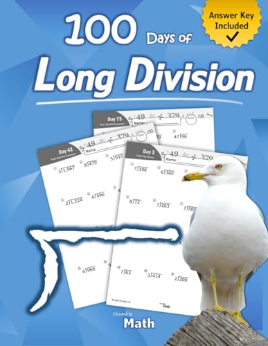 Humble Math - 100 Days of Long Division: Ages 10-13: Dividing Large Numbers with Answer Key - With and Without Remainders - Reproducible Pages - Long ... Practice Workbook - Advanced Drill Exercises