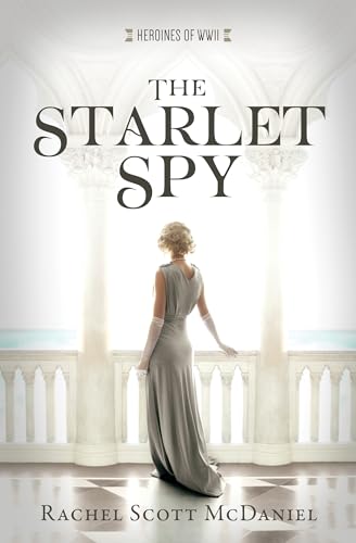 Starlet Spy (Heroines of Wwii, 11)