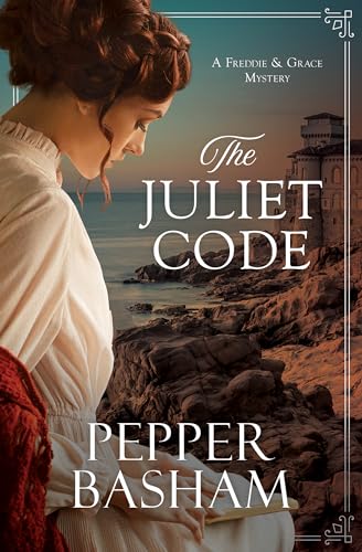 The Juliet Code (Freddie and Grace Mysteries, 3)