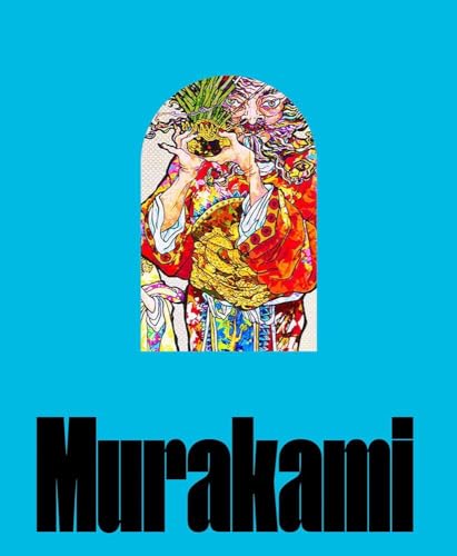 Takashi Murakami: Stepping on the Tail of a Rainbow