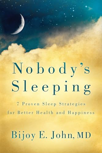 Nobody’s Sleeping: 7 Proven Sleep Strategies for Better Health and Happiness