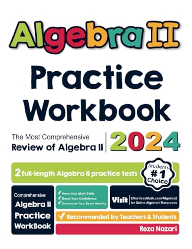 Algebra II Practice Workbook: The Most Comprehensive Review of Algebra 2