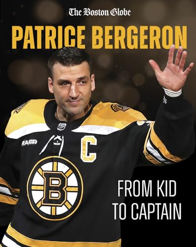 Patrice Bergeron: From Kid to Captain (Boston Globe)