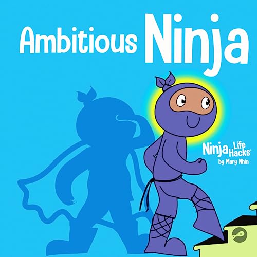 Ambitious Ninja: A Children