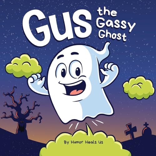 Gus the Gassy Ghost: A Funny Rhyming Halloween Story Picture Book for Kids and Adults About a Farting Ghost, Early Reader (Farting Adventures)