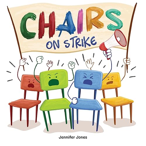 Chairs on Strike: A Funny, Rhyming, Read Aloud Kid