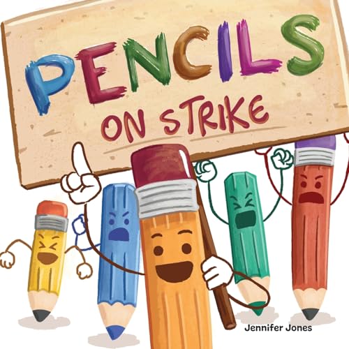 Pencils on Strike: A Funny, Rhyming, Read Aloud Kid