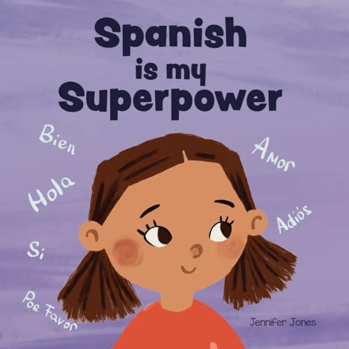 Spanish is My Superpower: A Social Emotional, Rhyming Kid