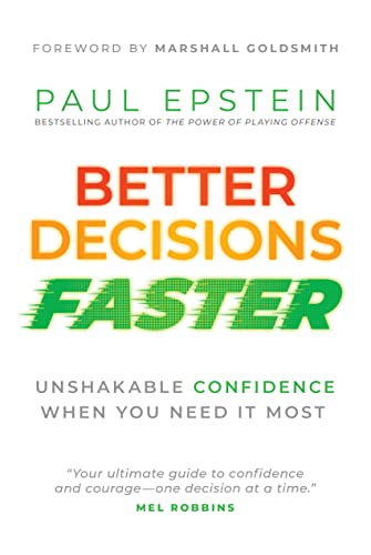 Better Decisions Faster: Unshakable Confidence When You Need It Most