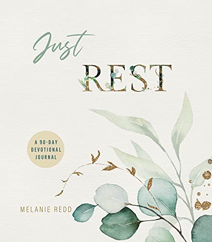 Just Rest: A 90 Day Devotional Journal