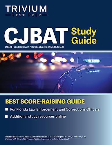 CJBAT Study Guide: CJBAT Prep Book with Practice Questions for Florida Law Enforcement and Correction Officers: [3rd Edition]