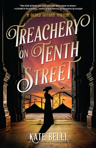 Treachery on Tenth Street (A Gilded Gotham Mystery)