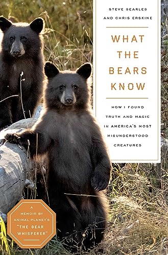 What the Bears Know: How I Found Truth and Magic in America