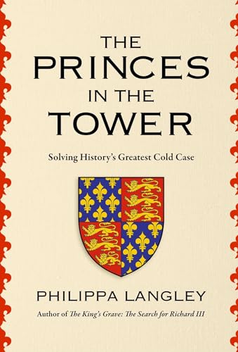 The Princes in the Tower: Solving History