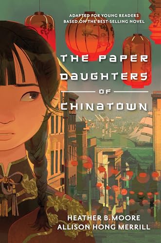 The Paper Daughters of Chinatown: Adapted for Young Readers from the Best-selling Novel | Historical Fiction