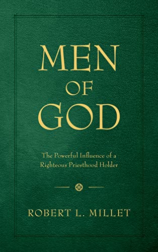 Men of God: The Powerful Influence of a Righteous Priesthood Holder