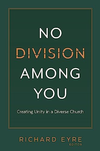 No Division among You: Creating Unity in a Diverse Church