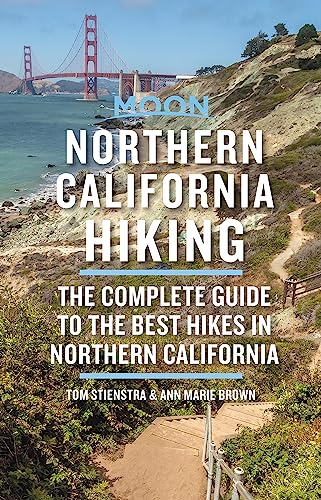 Moon Northern California Hiking: The Complete Guide to the Best Hikes (Moon Outdoors)