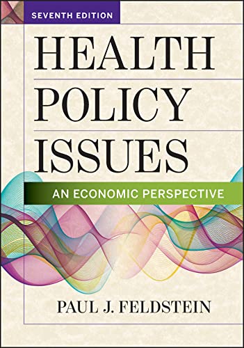 Health Policy Issues: An Economic Perspective, Seventh Edition (Aupha_Hap Book)