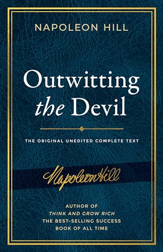 Outwitting the Devil: The Complete Text, Reproduced from Napoleon Hill