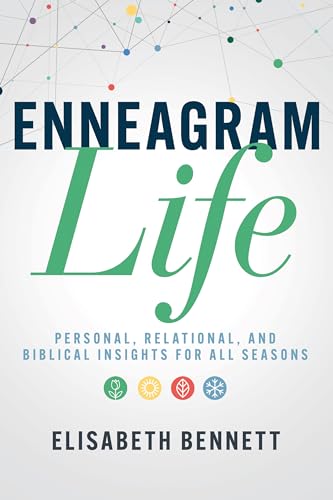 Enneagram Life: Personal, Relational, and Biblical Insights for All Seasons