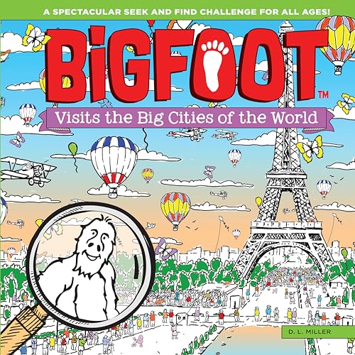 BigFoot Visits the Big Cities of the World: A Spectacular Seek and Find Challenge for All Ages! (Happy Fox Books) 2-Page Puzzles from New York to Tokyo with Over 500 Hidden Objects to Search and Find