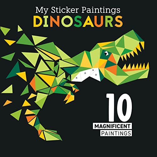 My Sticker Paintings: Dinosaurs: 10 Magnificent Paintings (Happy Fox Books) For Kids 6-10 - T. Rex, Pterodactyl, Triceratops, Stegosaurus, and More, Made with Up to 60 Removable, Reusable Stickers