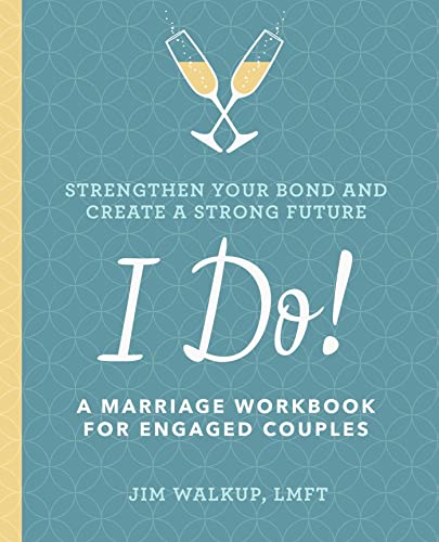 I Do!: A Marriage Workbook for Engaged Couples