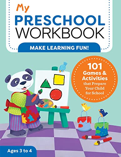 My Preschool Workbook: 101 Games & Activities that Prepare Your Child for School (My Workbook)