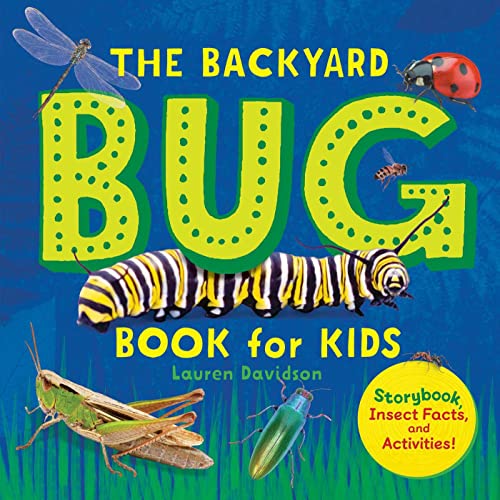 The Backyard Bug Book for Kids: Storybook, Insect Facts, and Activities (Let