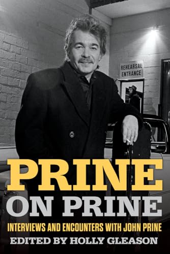 Prine on Prine: Interviews and Encounters with John Prine (Musicians in Their Own Words)